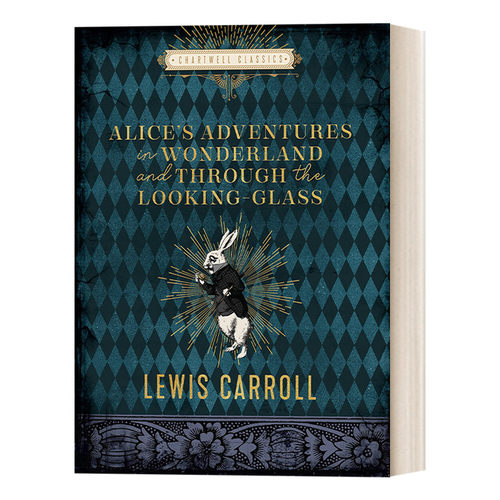 爱丽丝梦游仙境 英文原版 Alice's Adventures in Wonderland and Through the Looking Glass 查特威尔经典系列 精装插画版进口书