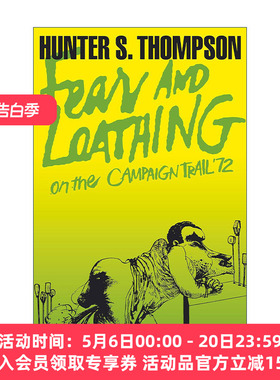 英文原版 Fear and Loathing on the Campaign Trail ’72 恐惧与嫌恶 跟踪1972年的总统竞选 英文版 进口英语原版书籍