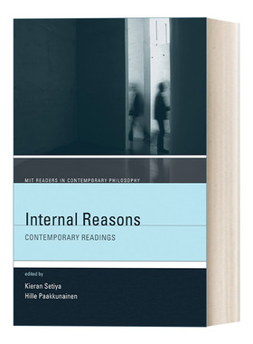 内在原因 英文原版 Internal Reasons MIT Readers in Contemporary Philosophy 现代历史哲学 Kieran Setiya 英文版 进口英语书籍