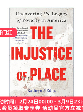 英文原版 The Injustice of Place 地方的不公正 揭示美国的贫困遗产 普林斯顿大学教授Kathryn J. Edin 英文版 进口英语原版书籍