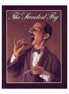 英文原版 The Sweetest Fig 假如你吃了无花果 精装图画书 凯迪克获奖作家Chris Van Allsburg 英文版 进口英语原版书籍