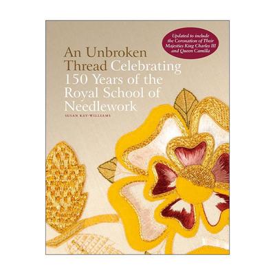 英文原版 An Unbroken Thread 未短的线 皇家刺绣学院150周年 王室服饰精装 英文版 进口英语原版书籍