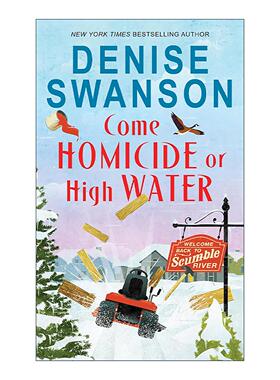 英文原版 Come Homicide or High Water 杀人或高水位 欢迎回到浑河系列3 推理小说 Denise Swanson 英文版 进口英语原版书籍