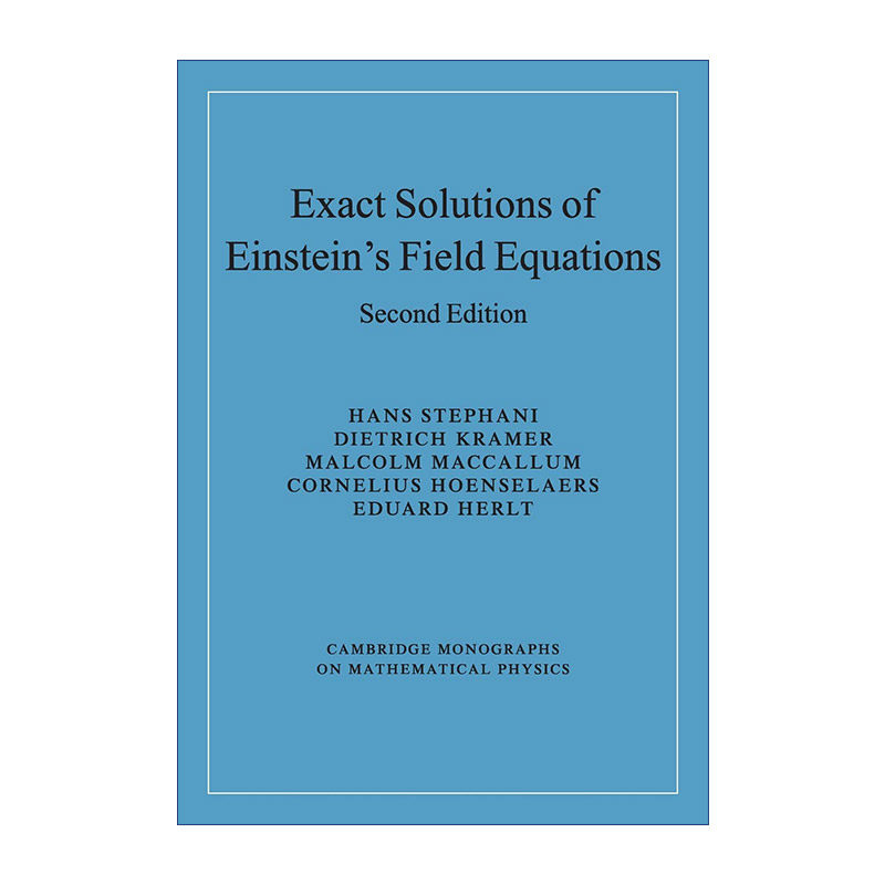 爱因斯坦场方程的精确解 英文原版 Exact Solutions of Einstein's Field Equations 剑桥数学物理学专著 英文版 进口英语原版书籍