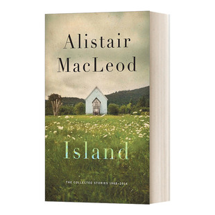 英文原版小说 Island The Complete Stories 岛屿 完整故事集 Alistair Macleod阿利斯泰尔·麦克劳德 英文版 进口英语原版书籍