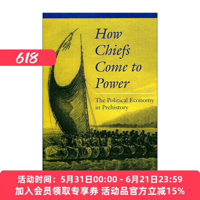 英文原版 How chiefs come to power 酋长如何掌权 史前政治经济学 蒂莫西·厄尔 英文版 进口英语原版书籍