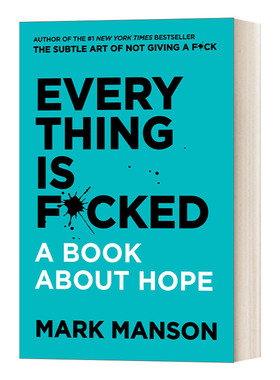 英文原版 Everything Is F*cked A Book About Hope 果敢的活法 一本关于希望的书 重塑幸福作者Mark Manson 精装 英文版 进口书