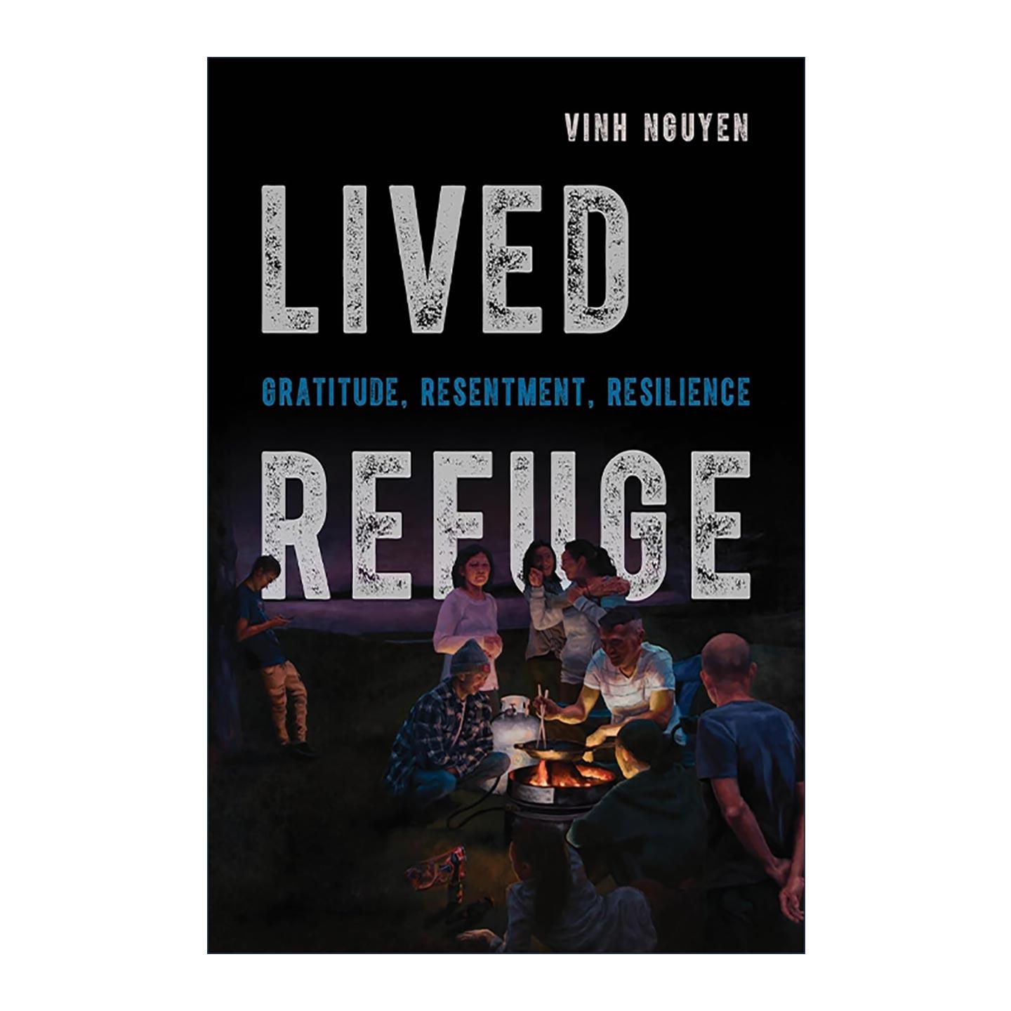 英文原版 Lived Refuge 生活避难所 感恩 怨恨与恢复 社会学 滑铁卢大学教授Vinh Nguyen 英文版 进口英语原版书籍