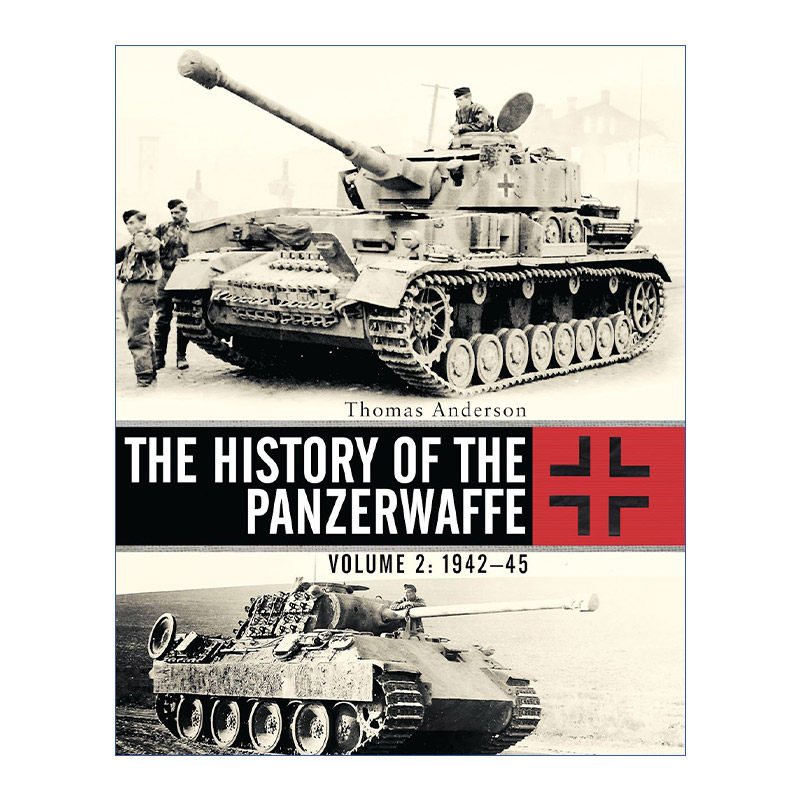 英文原版 二战德国装甲部队历史 卷二 The History of the Panzerwaffe 1942-1945 精装 英文版 进口英语原版书籍