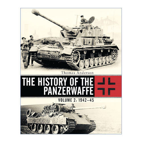 英文原版 二战德国装甲部队历史 卷二 The History of the Panzerwaffe 1942-1945 精装 英文版 进口英语原版书籍