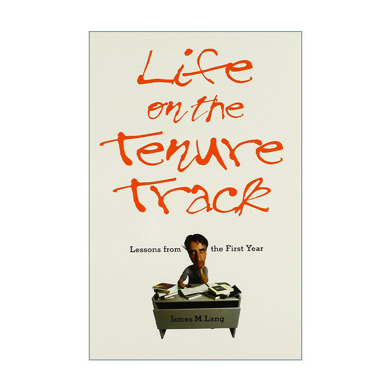英文原版 Life on the Tenure Track 终身教职的生活 第一年的经验教训 新教师指南 James M. Lang 英文版 进口英语原版书籍