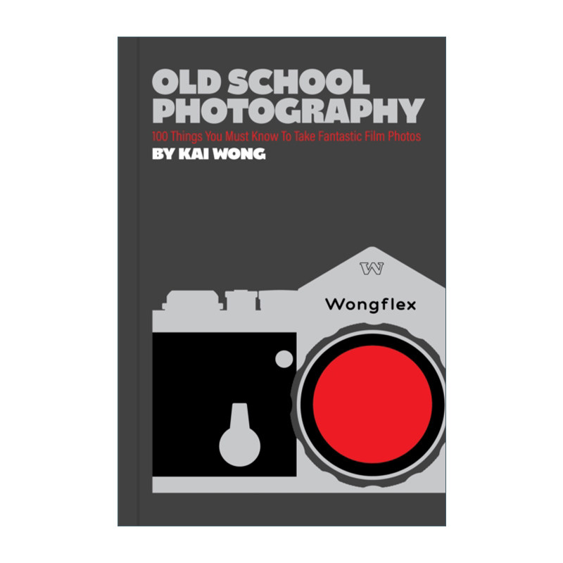 老派摄影 英文原版 Old School Photography 胶片相机拍照技法创作指南 英文版 进口英语原版书籍
