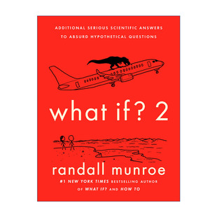Randall 精装 进口书籍 英文原版 科学妙答 问题续作 英文版 如果这样 那些古怪又让人忧心 第2部 会怎样 If? Munroe What