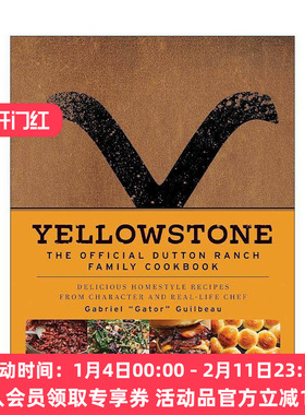 英文原版 Yellowstone The Official Dutton Ranch Family Cookbook 达顿牧场家庭食谱 美剧黄石官方食谱书精装 进口英语原版书籍