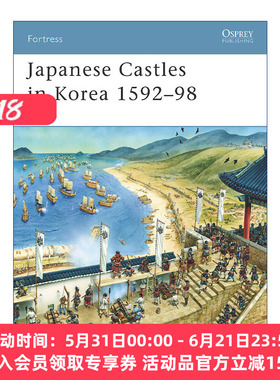 日本在朝鲜的倭城1592-1598 英文原版 Japanese Castles in Korea 1592–98 世界防御要塞系列 英文版 进口英语原版书籍