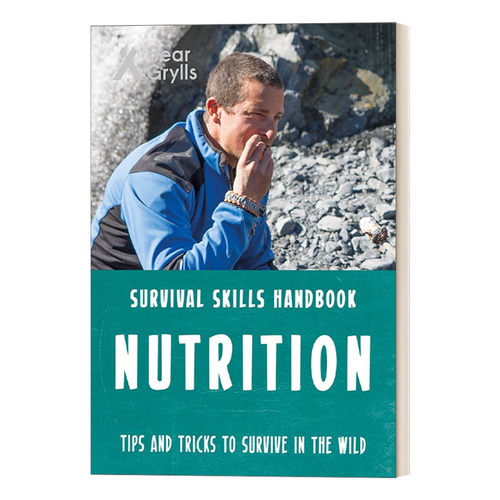 英文原版 Bear Grylls Survival Nutrition 贝尔格里尔斯荒野求生技能手册 营养 野外觅食 英文版 进口英语原版书籍