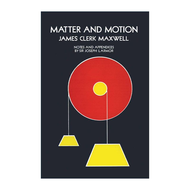 英文原版 Matter and Motion 物质与运动 物理 电磁通论作者James Clerk Maxwell英文版 进口英语原版书籍