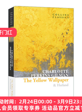 黄色墙纸 她的国 英文原版 Collins Classics The Yellow Wallpaper & Herland 夏洛特 珀金斯 吉尔曼 柯林斯经典系列 进口书