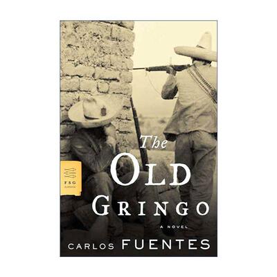 英文原版 The Old Gringo 美国佬 卡洛斯·富恩特斯 英文版 进口英语原版书籍