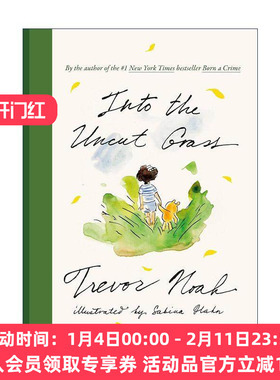 英文原版 Into the Uncut Grass 进入未经修剪的草地 走进荒草丛中 特雷弗·诺亚 崔娃图像回忆录 精装 英文版 进口英语原版书籍