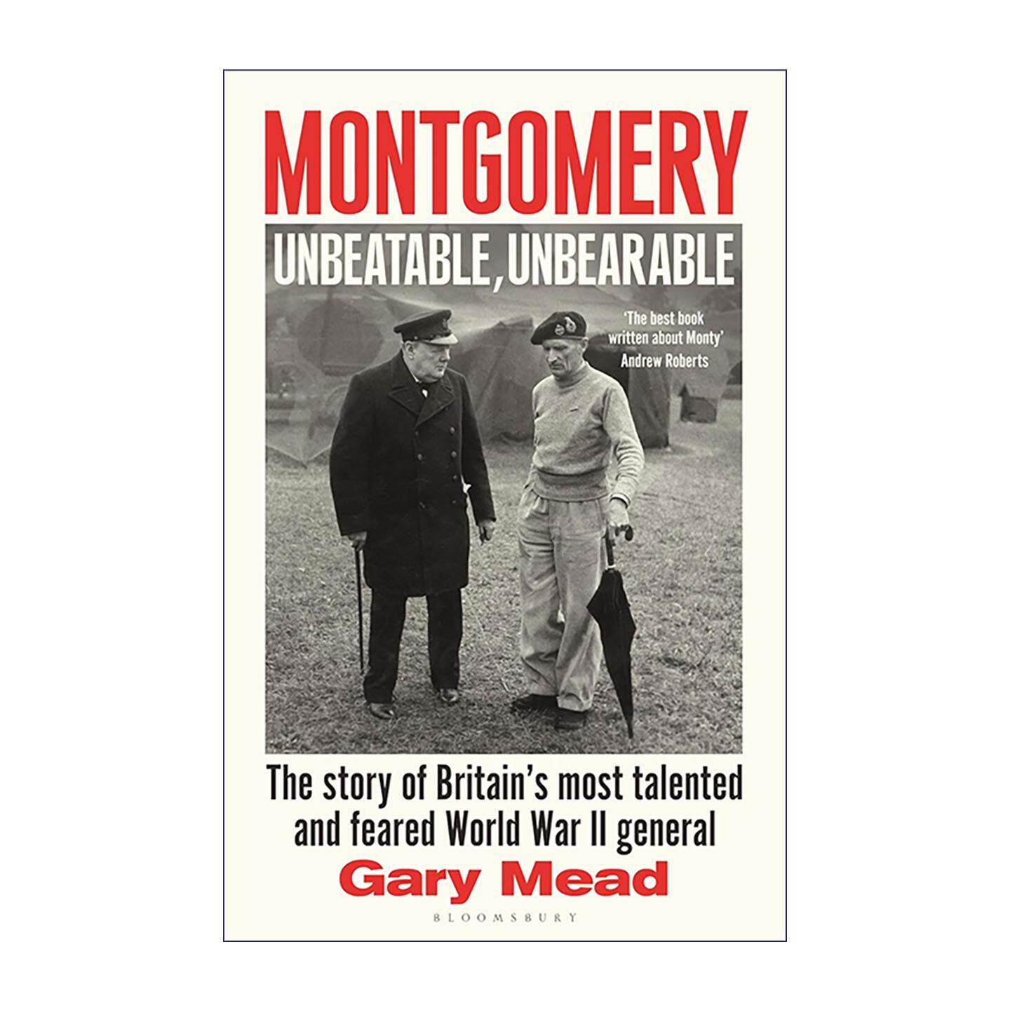 英文原版 Montgomery: Unbeatable Unbearable 伯纳德?蒙哥马利传记 精装 二战英国陆军元帅 英文版 进口英语原版书籍