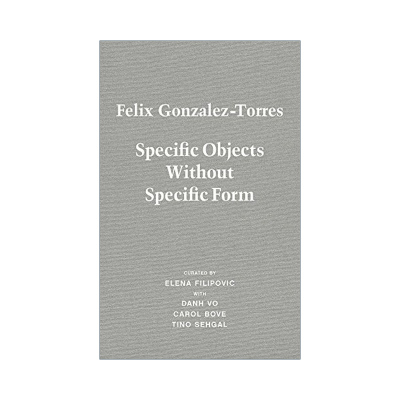 现货英文原版Felix Gonzalez-Torres Specific Objects Without Specific Form菲利克斯·冈萨雷斯-托雷斯 艺术作品册 精装 英文版