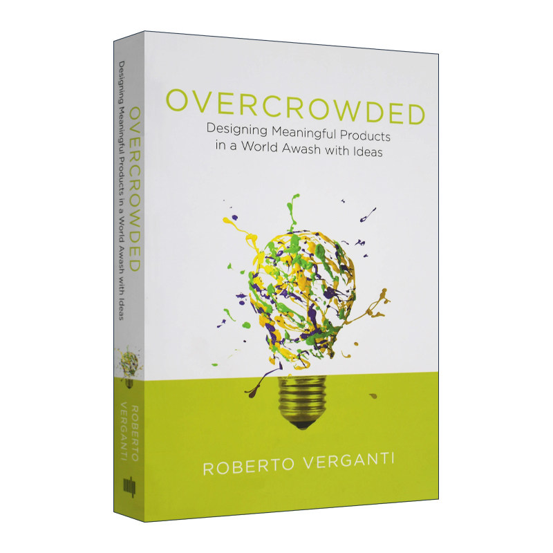 意义创新 英文原版 Overcrowded 另辟蹊径 创造爆款产品 设计 管理 Roberto Verganti 精装 英文版 进口英语原版书籍