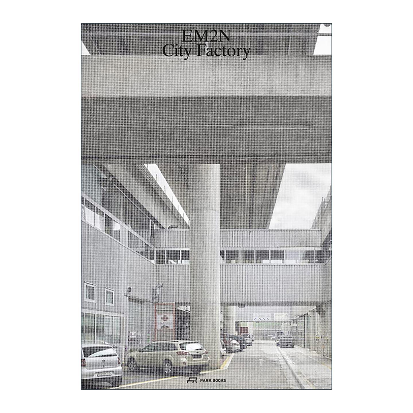 英文原版 EM2N City Factory 城市工厂 容共存的城市 城市规划设计 英文版 进口英语原版书籍