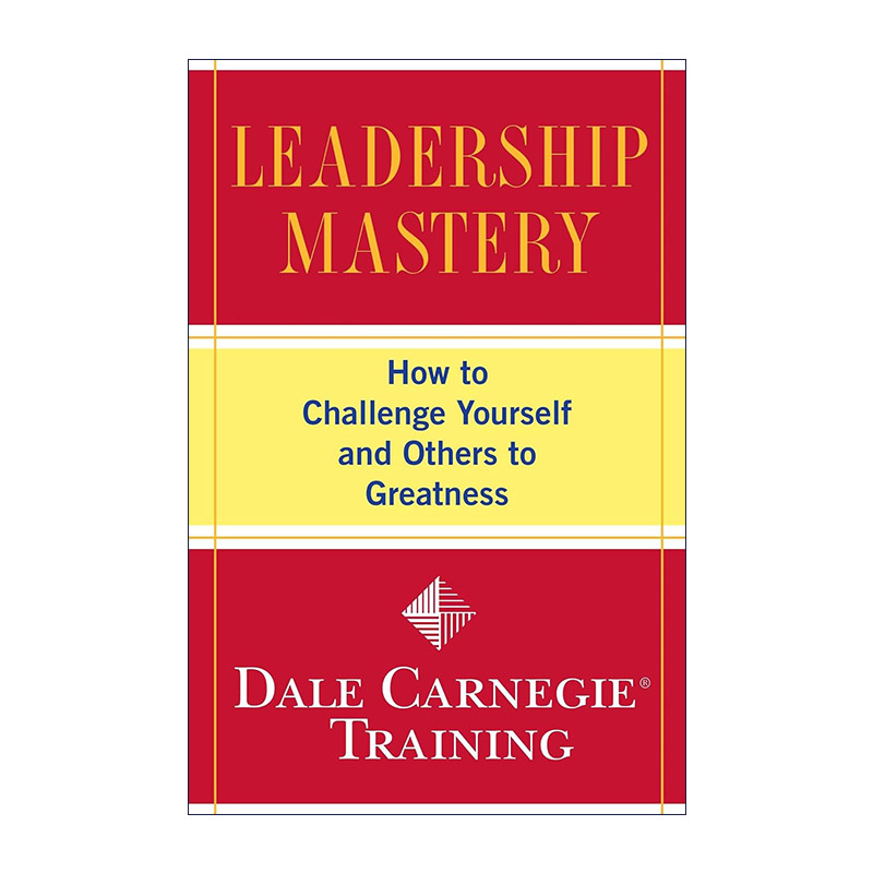 英文原版 Leadership Mastery 领导力巅峰 如何挑战自己和他人实现卓越 戴尔卡内基训练 英文版 进口英语原版书籍