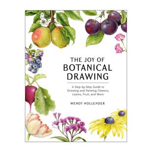 英文原版 The Joy of Botanical Drawing 植物绘画的乐趣 彩铅与水彩铅笔绘画分步指南 Wendy Hollender 英文版 进口英语原版书籍