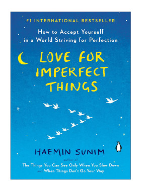 英文原版 Love for Imperfect Things 对不完美事物的爱 如何在一个追求完美的世界里接受自己 Haemin Sunim 进口英语原版书籍