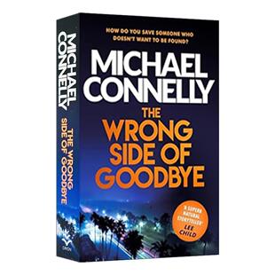 英文原版 The Wrong Side of Goodbye 错误的告别 侦探推理悬疑小说  迈克尔·康纳利 Michael Connelly 英文版 进口英语原版书籍