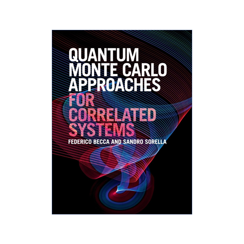 英文原版 Quantum Monte Carlo Approaches for Correlated Systems 用于关联体系中的量子蒙特卡罗方法 Federico Becca 精装 英文