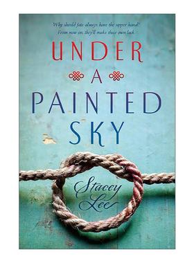 英文原版 Under a Painted Sky 在彩绘的天空下 加拿大儿童文学作家协会水晶风筝奖 Stacey Lee 英文版 进口英语原版书籍