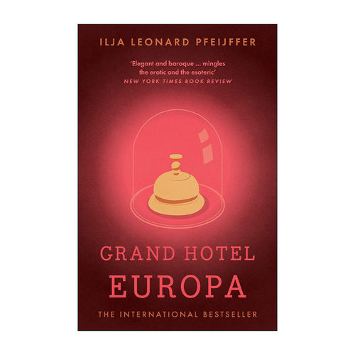 英文原版 Grand Hotel Europa 欧罗巴大酒店 伊利亚?莱昂纳德?普费佛 国际都柏林文学奖提名 英文版 进口英语原版书籍