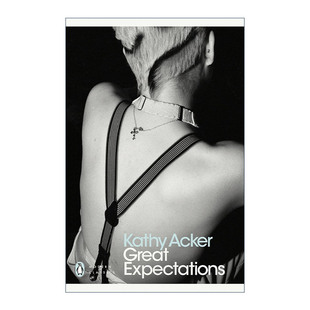 英文原版 美国实验女作家凯西·阿克 进口英语原版 书籍 远大前程 英文版 现代版 Expectations Great 企鹅现代经典