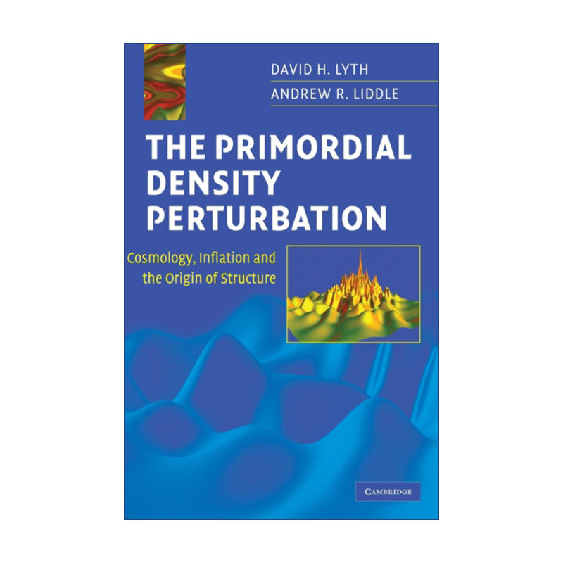 原始密度扰动  英文原版 The Primordial Density Perturbation David H. Lyth 精装 英文版 进口英语原版书籍