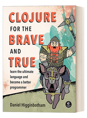 英文原版 Clojure for the Brave and True Clojure编程高级教程 计算机函数式编程 Daniel Higginbotham 英文版 进口英语原版书籍