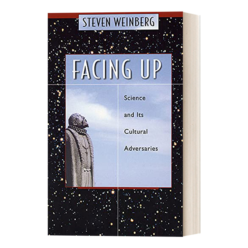 仰望苍穹 英文原版 Facing Up Science and Its Cultural Adversaries 科学迎战文化对手 诺贝尔物理奖得主史蒂文·温伯格 英文版