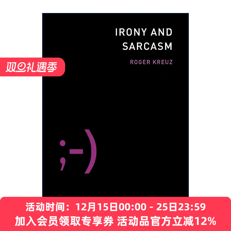 讽刺与挖苦  英文原版 Irony and Sarcasm 语义学 语言学 心理学教授Roger Kreuz 英文版 进口英语原版书籍