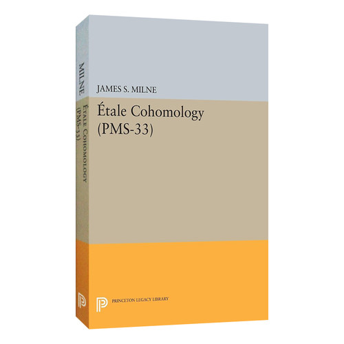 英文原版 étale Cohomology PMS-33 Volume 33 étale上同调PMS-33 第33卷 英文版 进口英语原版书籍