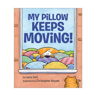Gehl Keeps 我 Moving 英文版 书籍 儿童精装 枕头一直在动 Laura 英文原版 绘本 Pillow 进口英语原版