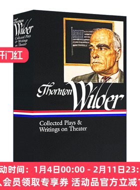 英文原版 Thornton Wilder Collected Plays & Writings on Theater 桑顿 怀尔德 戏剧文集 精装 英文版 进口英语原版书籍