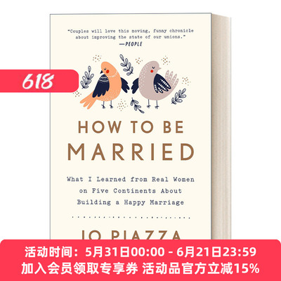 英文原版 How to Be Married 如何结婚 我从五大洲的女人身上学到了如何建立幸福的婚姻 传记 Jo Piazza 英文版 进口英语原版书籍
