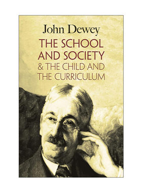英文原版 The School and Society & The Child and the Curriculum 学校与社会 儿童与课程 教育心理学 John Dewey杜威 英文版