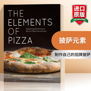 披萨制作食谱烘焙书 素 披萨元 英文版 Ken The 英语书籍 英文原版 Forkish Elements 进口原版 Pizza