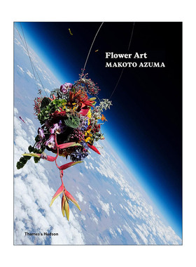 英文原版 Flower Art Makoto Azuma 花卉艺术 日本花艺师东信康仁 插花摄影 精装 英文版 进口英语原版书籍