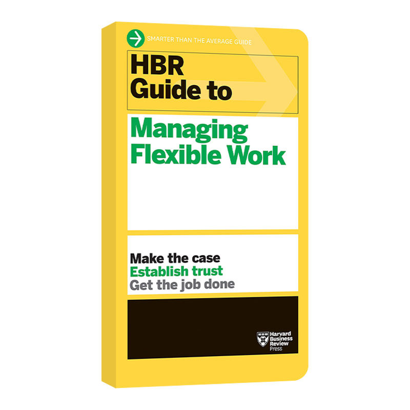 哈佛商业评论灵活工作管理指南 英文原版 HBR Guide to Managing Flexible Work Series 英文版 进口英语原版书籍