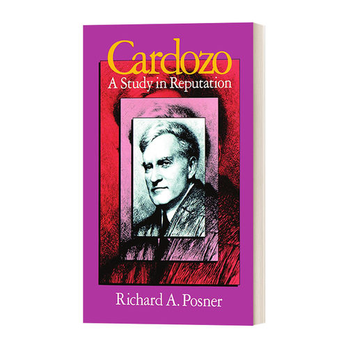 卡多佐 英文原版 Cardozo A Study in Reputation 声望的研究 法律历史 Richard A. Posner 英文版 进口英语原版书籍