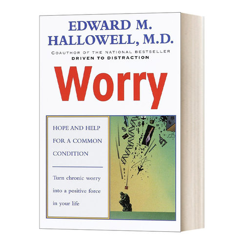 忧虑 英文原版 Worry Hope and Help for a Common Condition 共同的条件下的希望与帮助 Edward M.Hallowell 英文版 进口英语书籍